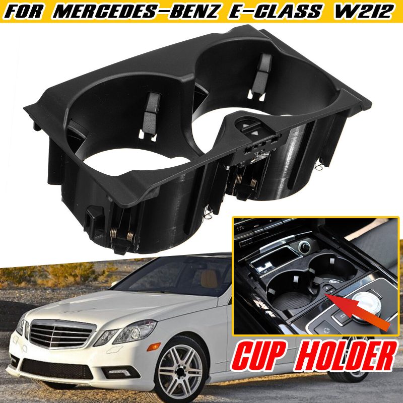 Mercedes W212 Car Center Console Juomakuppitelineen Sisätarvikkeet Benz E-sarjalle E200 E260 E300 E320 E350 2009-2015